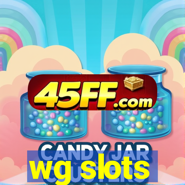wg slots